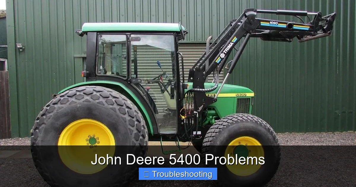 John Deere 5400 Problems