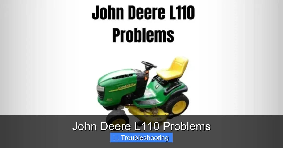 John Deere L110 Problems