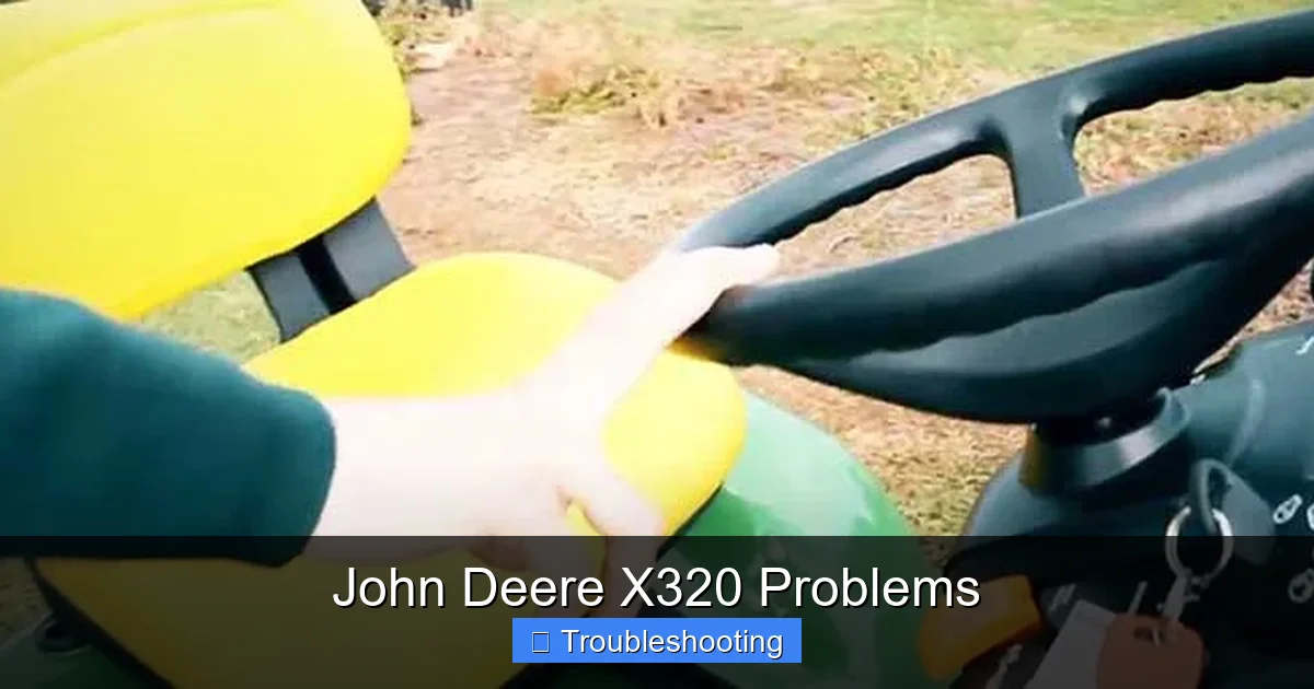 John Deere X320 Problems