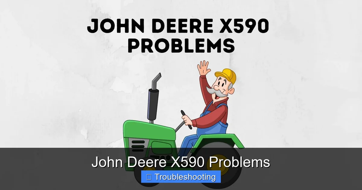John Deere X590 Problems