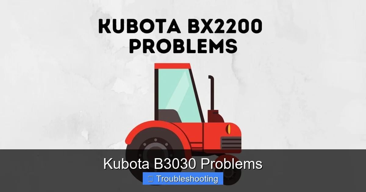 Kubota B3030 Problems