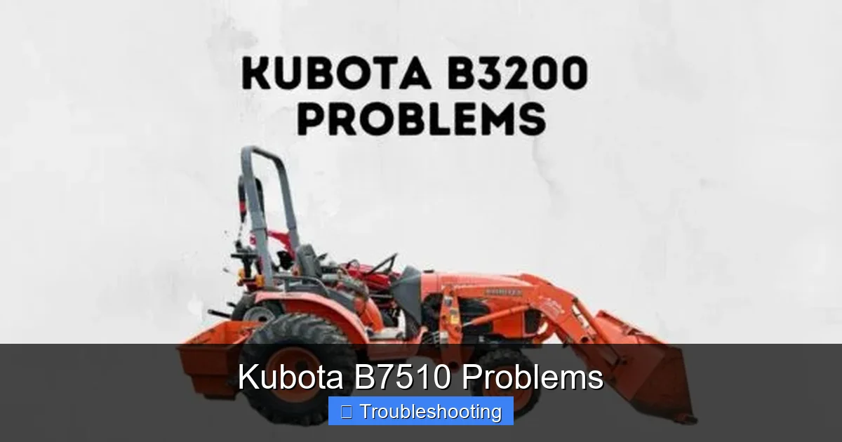 Kubota B7510 Problems