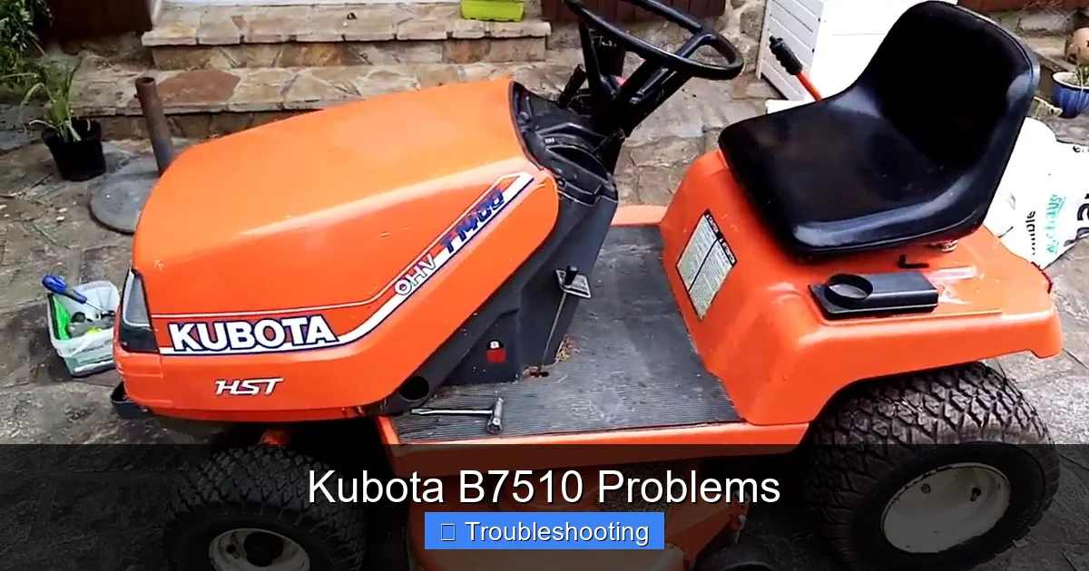 Kubota B7510 Problems