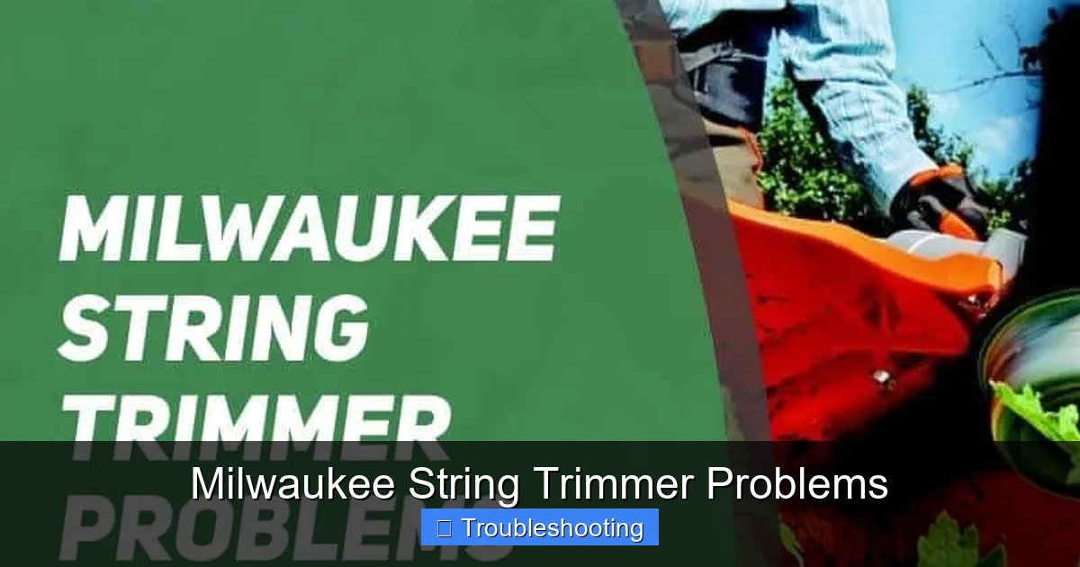 Milwaukee String Trimmer Problems