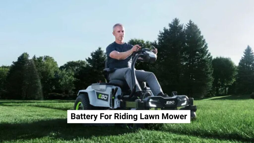 Battery For Riding Lawn Mower