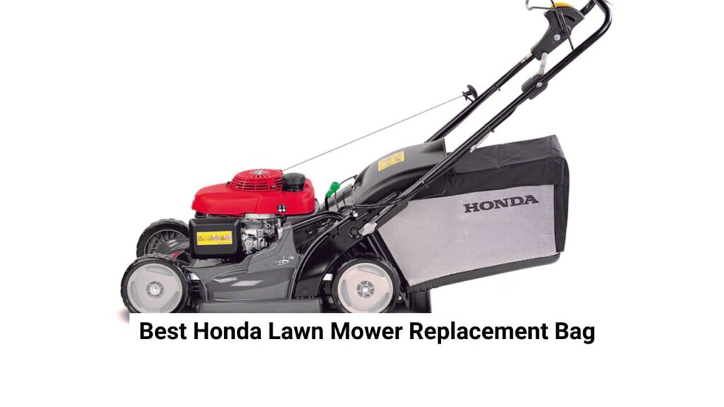 Best Honda Lawn Mower Replacement Bag Best Honda Lawn Mower Replacement Bag