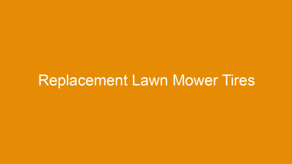 Replacement Lawn Mower Tires