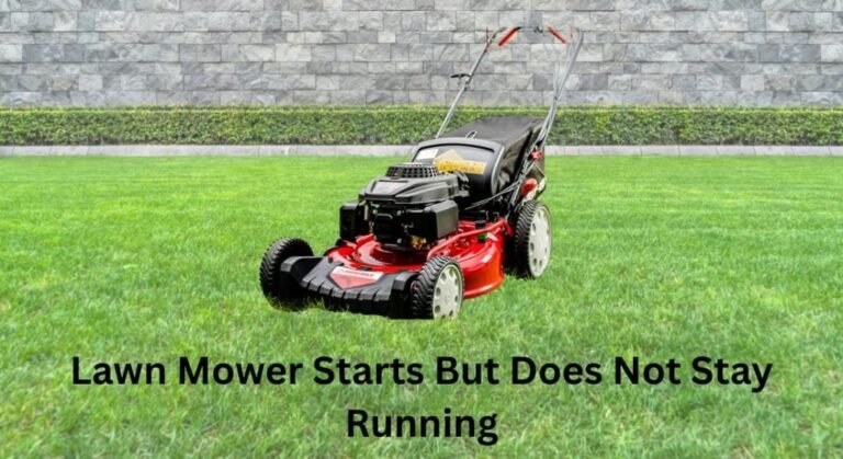 Lawn Mower Will Start But Not Run